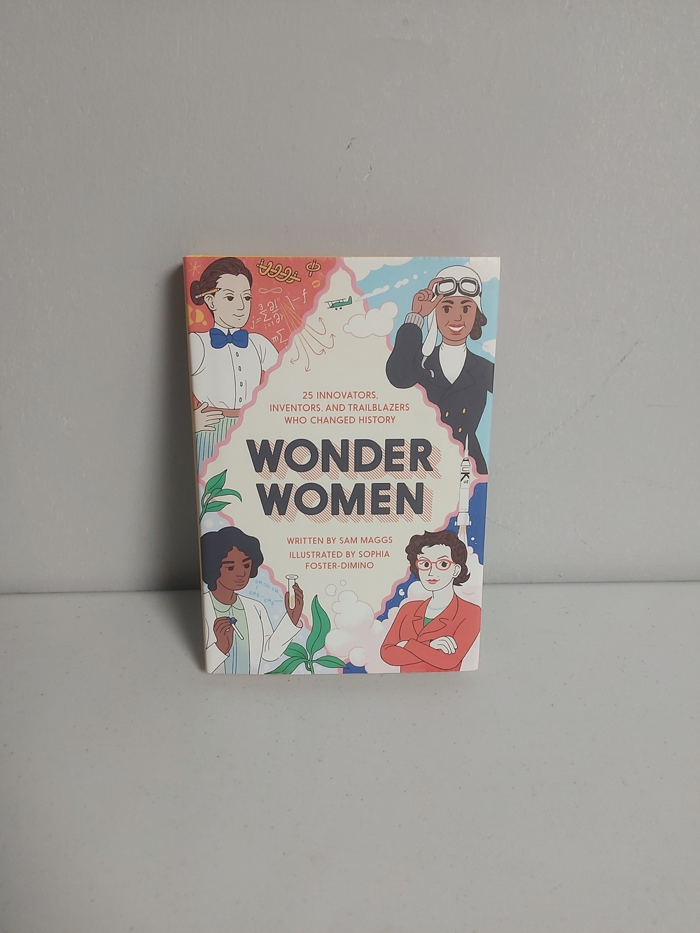 ​Wonder Women Sam Maggs 25 Innovators Inventors Trailblazers History